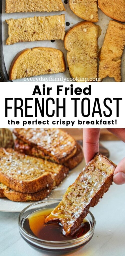 Title and Shown: Air Fried French Toast -- the perfect crispy breakfast! 