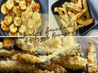 Best of Zucchini Air Fryer Recipes