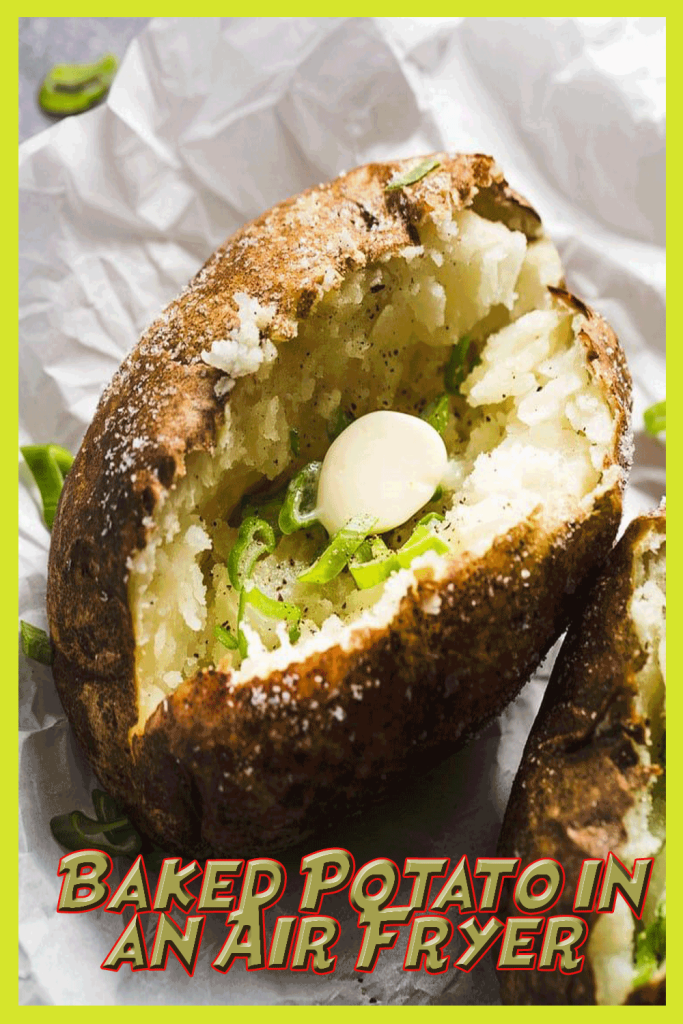 How to Make a Delicious Baked Potato in an Air Fryer