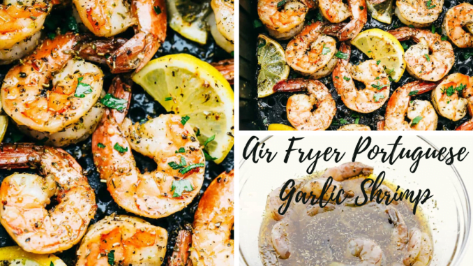 Air Fryer Portuguese Garlic Shrimp